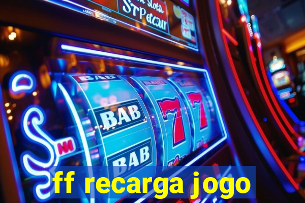 ff recarga jogo